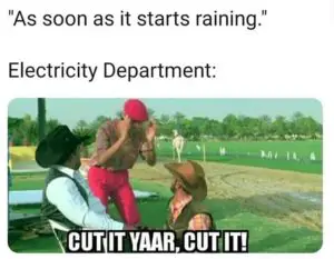 Electricity cut in rains.
