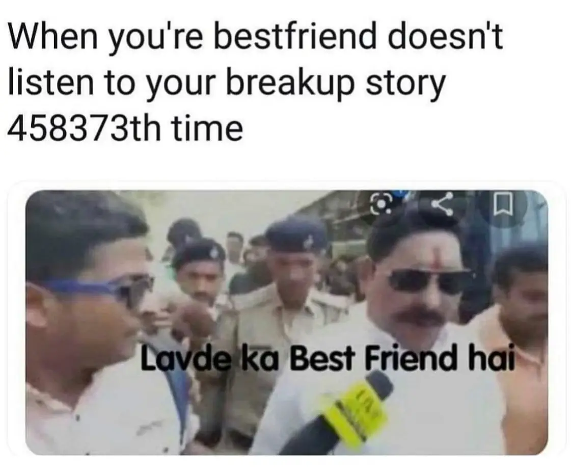 Best Friend does not Listen Breakup story