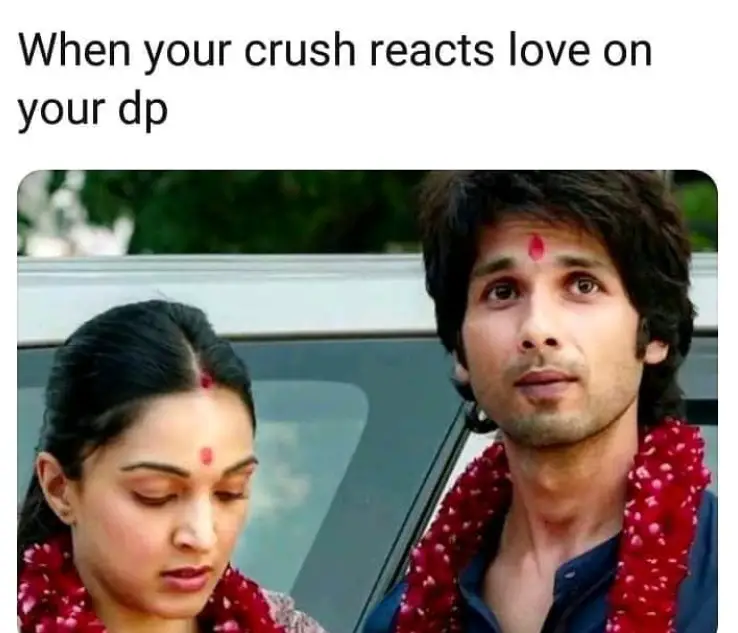 When Your Crush Reacts To Your DP