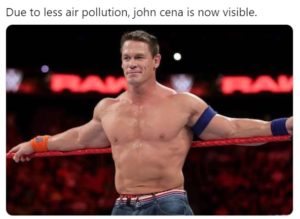 due to less air pollution john cena meme