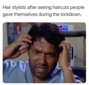 hairstylists after lockdown meme
