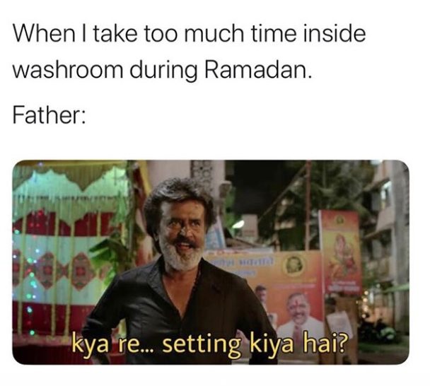 When You Spend Too Much Time In Bathroom During Ramadan