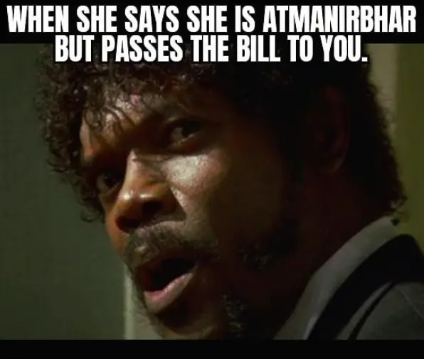 When She Says That She Is AtmaNirbhar