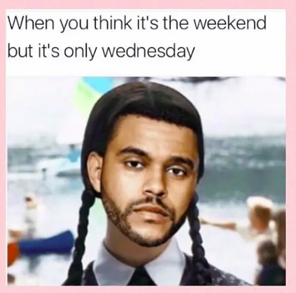 Wednesday weekend meme