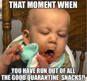 no good quarantine snacks meme