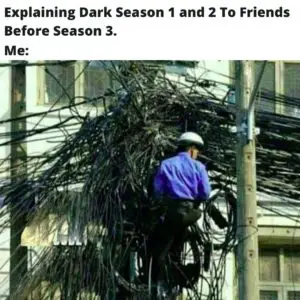 explaining dark to friends before season 3 meme
