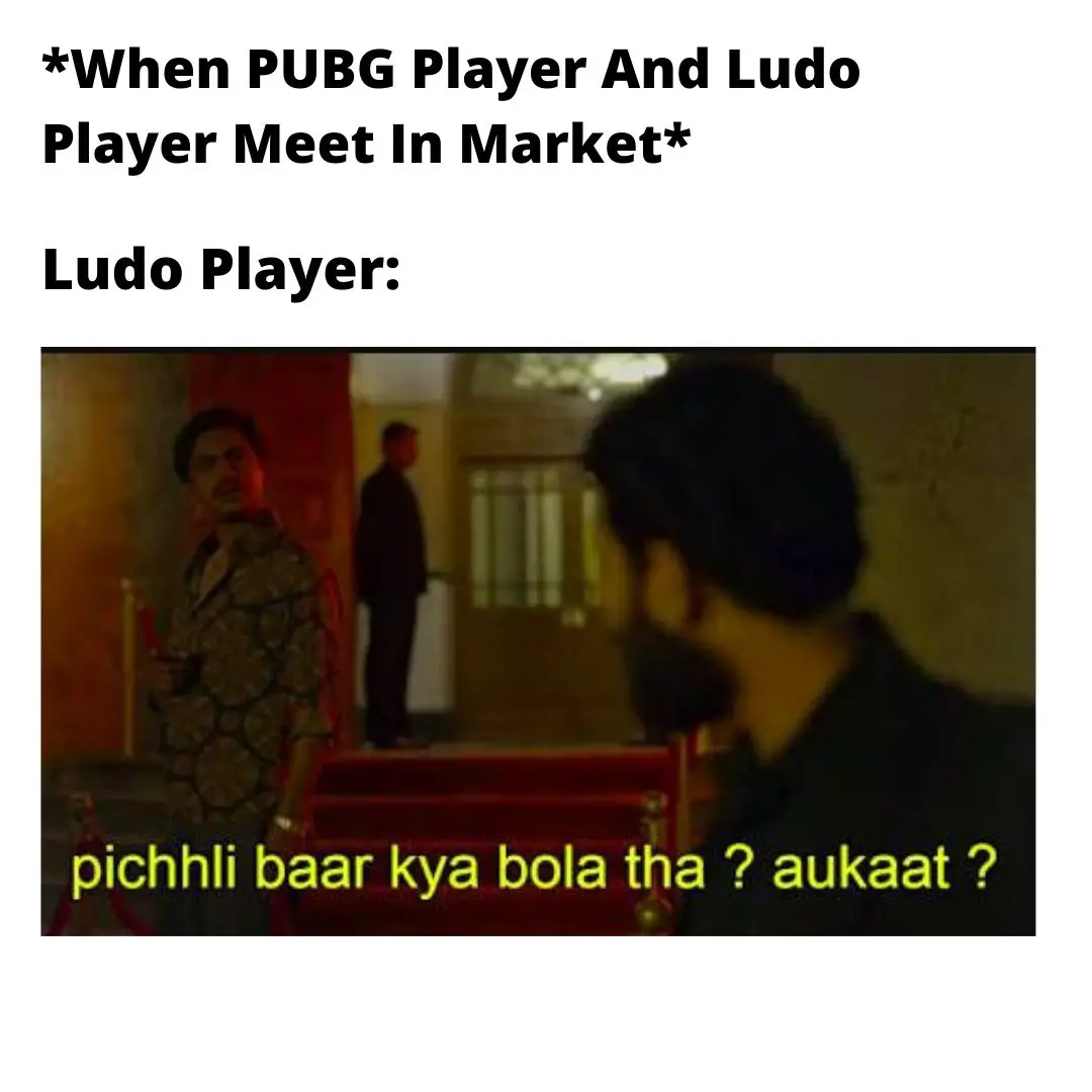 ludo player and pubg player meme