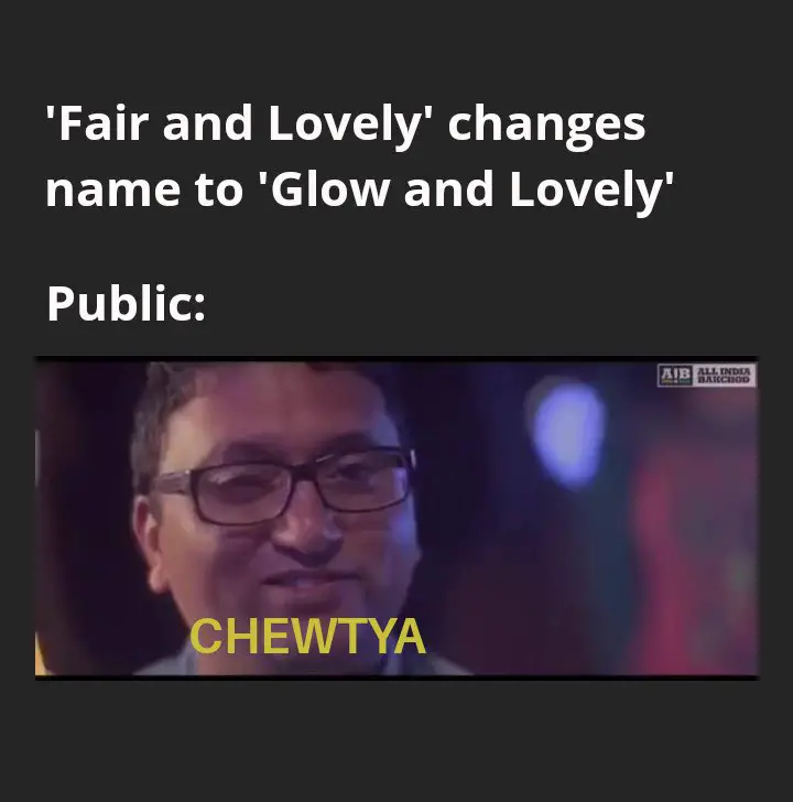 Fair And Lovely To Glow and Lovely Meme