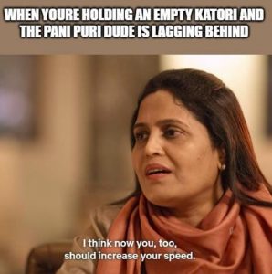indian matchmaking meme on pani puri