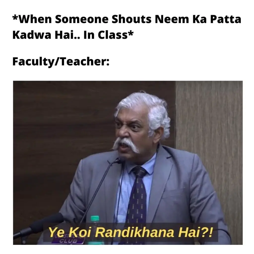 Shouting Neem Ka Patta Kadwa Hai In Class