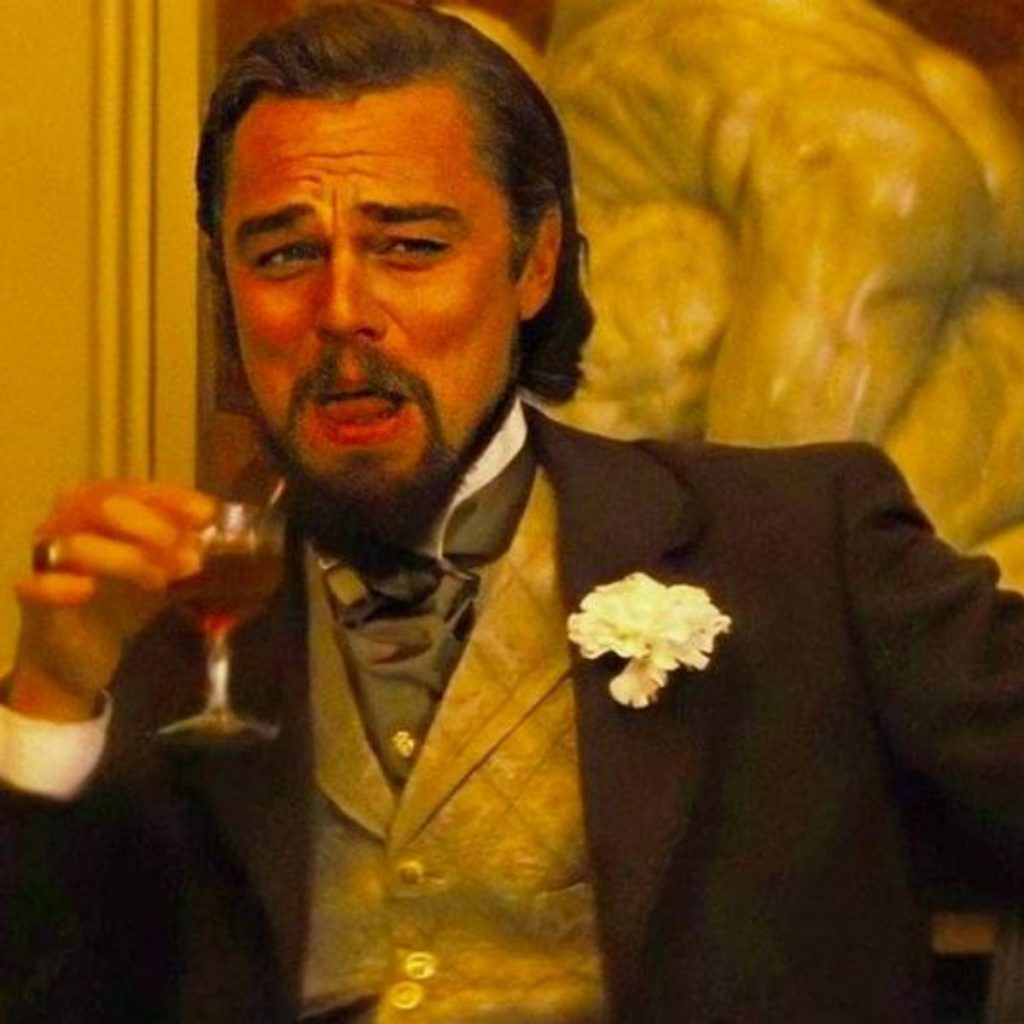 https://humornama.com/wp-content/uploads/2020/08/Leonardo-DiCaprio-laughing-meme-template-of-Django-Unchained-1024x1024.jpg