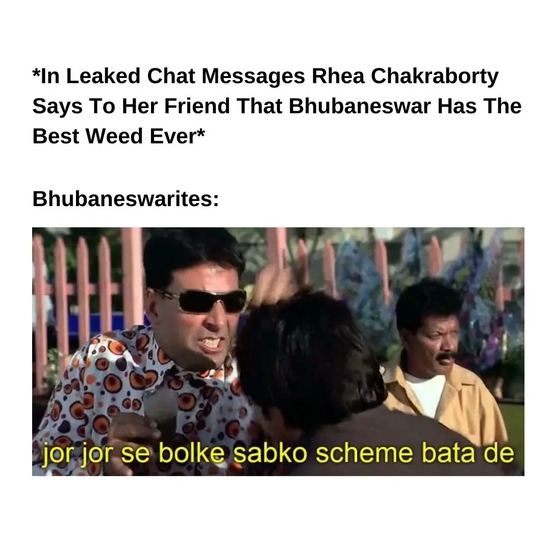 Rhea Chakraborty weed meme on Bhubaneswar