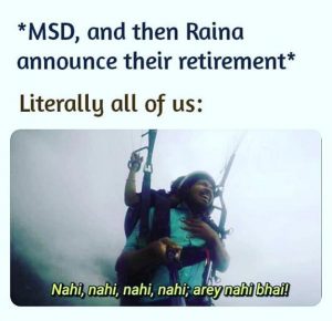 dhoni and raina retirement meme