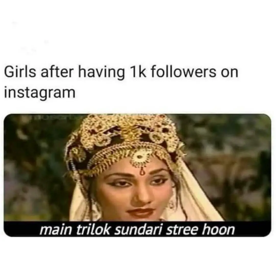 Girls meme on instagram followers