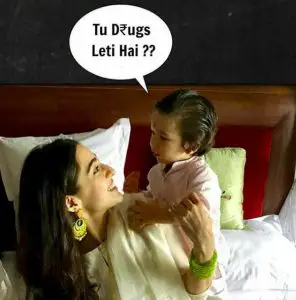 sara ali khan meme on drugs with taimur