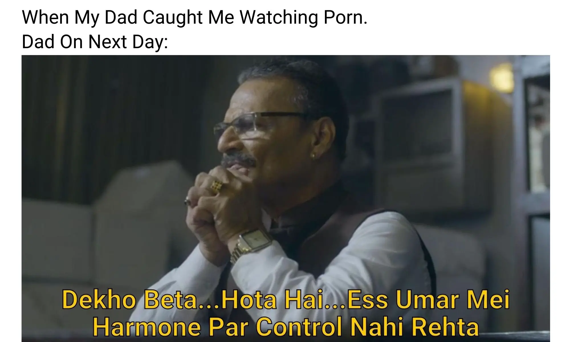 Dadda tyagi meme on caught watching porn