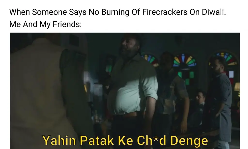 Diwali meme on Yahin Patak Ke Chod denge