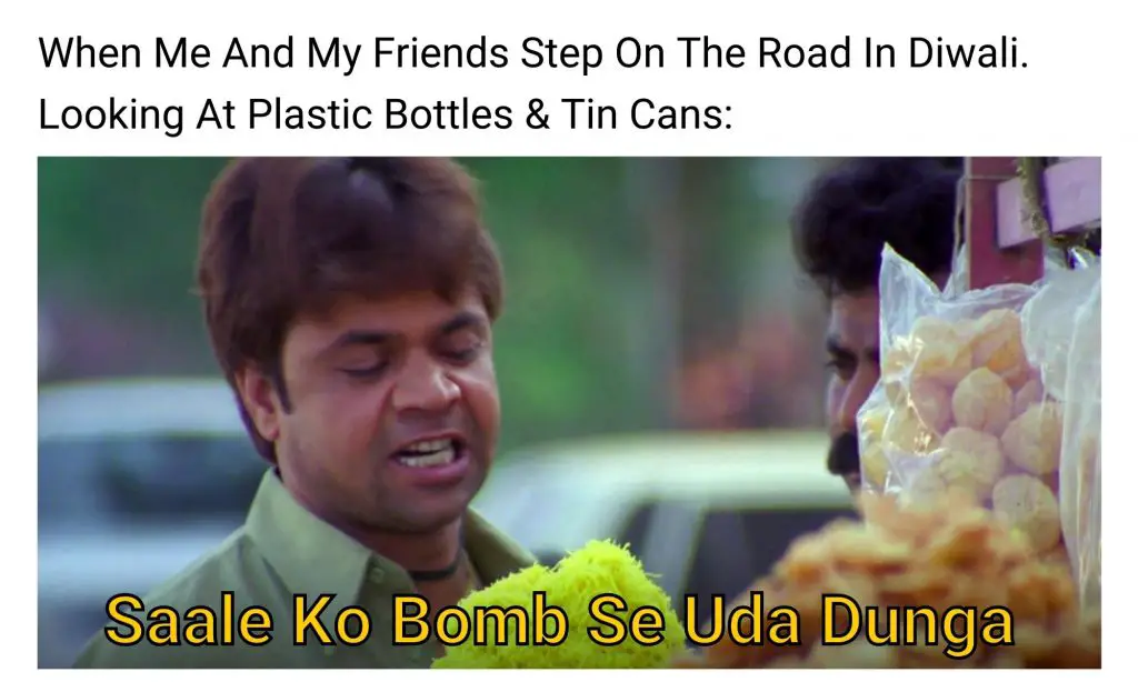 Diwali meme on saale ko bomb se uda dunga