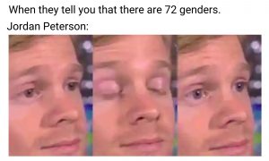 72 genders meme on Jordan Peterson
