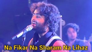 Na Fikar Na Sharam Na Lihaz meme template of Arijit Singh concert song