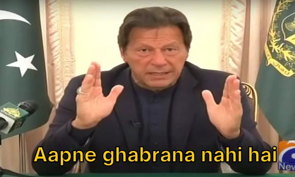 Aapne ghabrana nahi hai Meme Template on Imran Khan