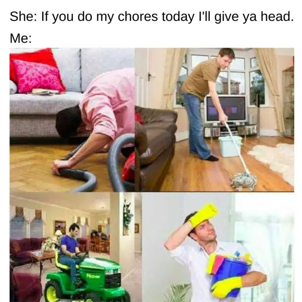 Funny Household Chores Memes Videos GIFs HumorNama   Good Head Meme On Chores 608x608 