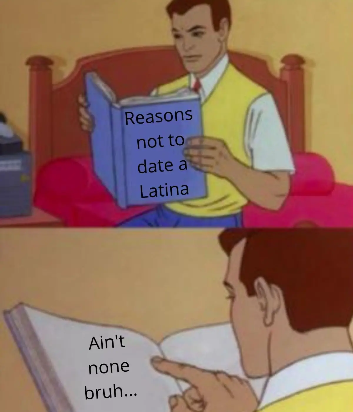 Reasons not to date a latina meme on guy reading book
