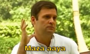 Maza Aaya Meme Template on Rahul Gandhi