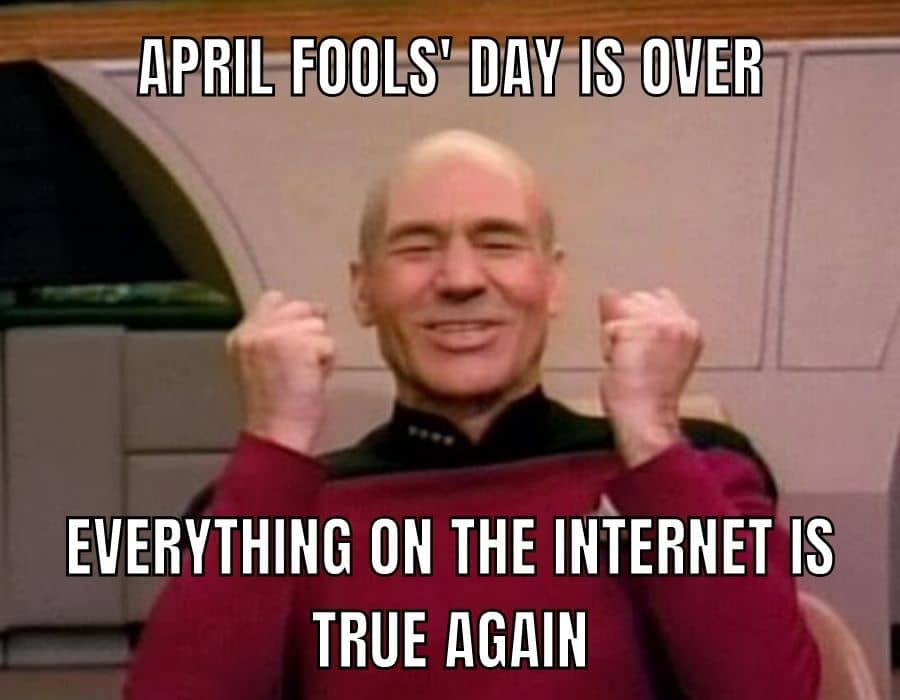 April Fools' Day is Over Meme