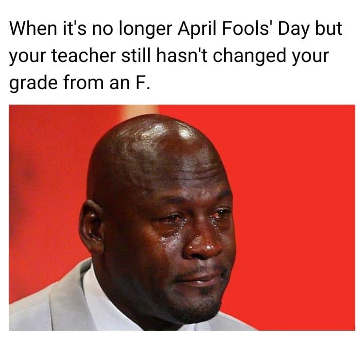 Happy April Fools Meme on Grades