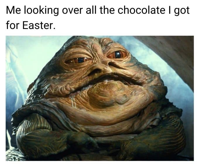 Chocolate Easter Meme On Jabba The Hut