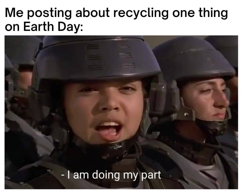 Earth Day Meme on Recycling