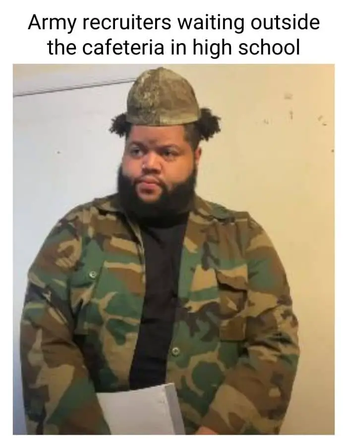 Funny Army Recruiter Meme on School