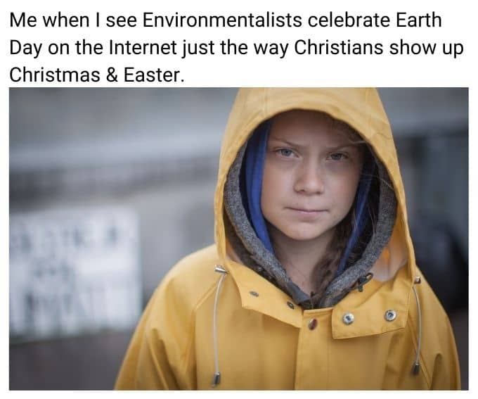 Funny Earth Day Meme on Greta