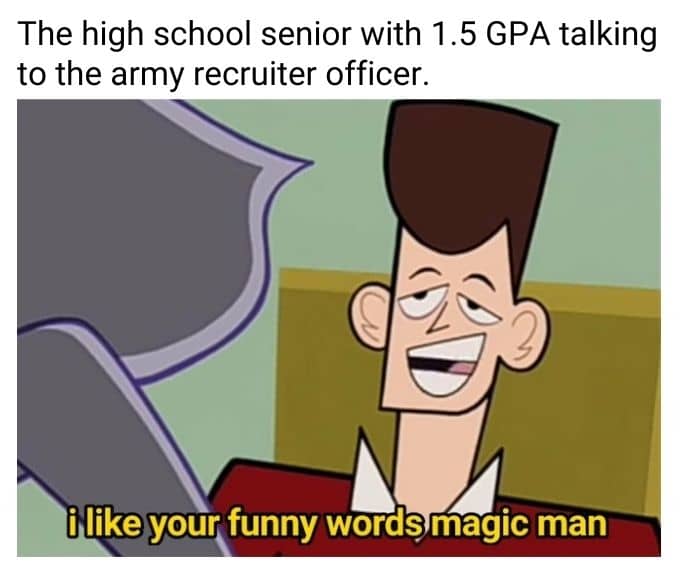 High School Senior Meme on Army Recruiter