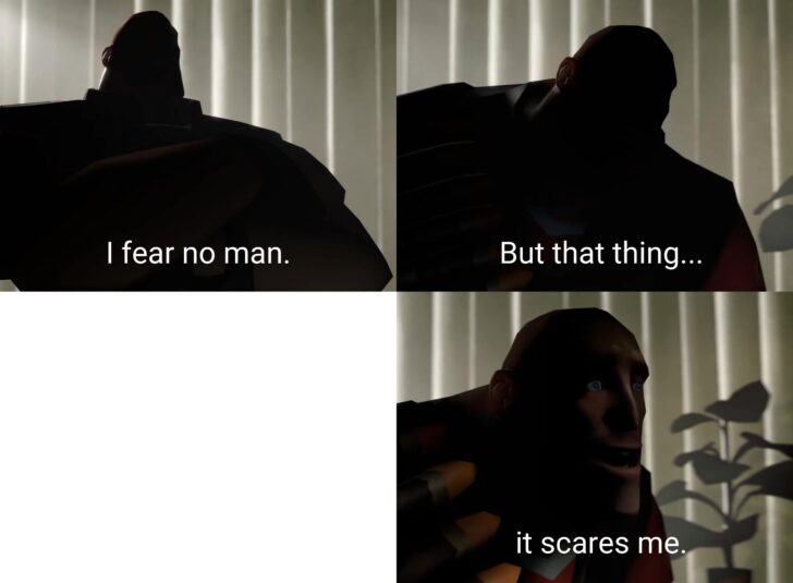 I Fear No Man Meme Template