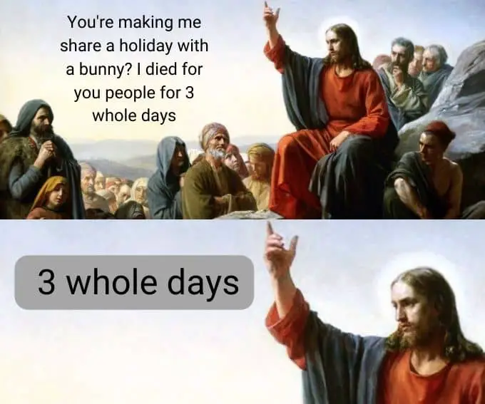 Jesus Meme on Easter