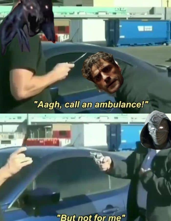 Moon Knight Meme on Call an ambulance but not for me
