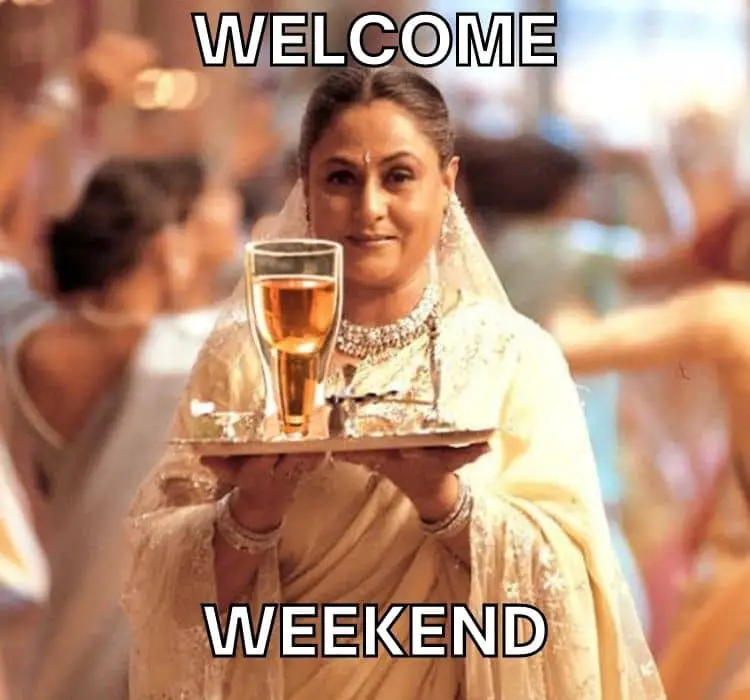 Welcome Weekend Meme