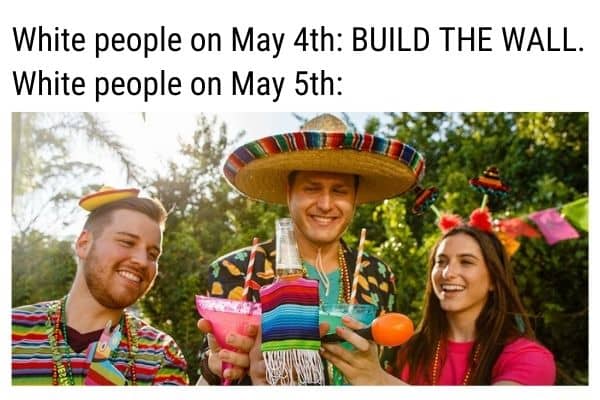 Buid The Wall Meme on Cinco de mayo
