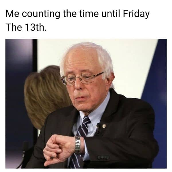 Checking Time Meme on Friday The 13th