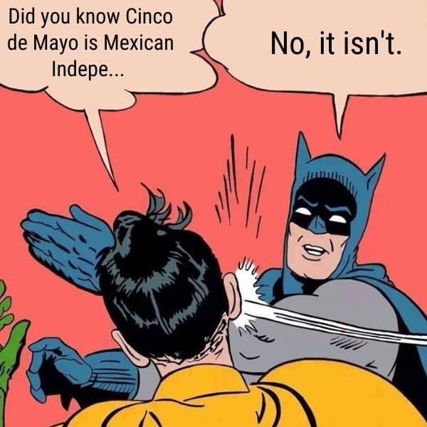 Cinco de Mayo Meme on Batman Slap Robin