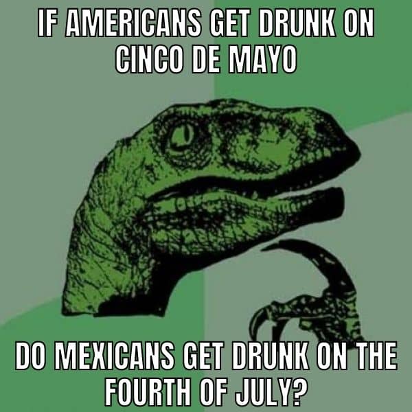 Fourth July Meme on Cinco De Mayo