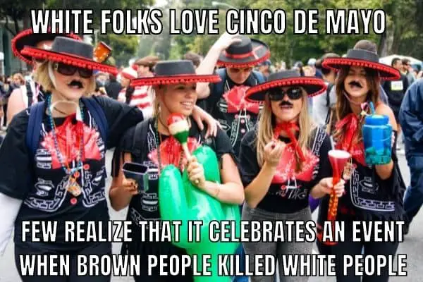 Funny Cinco de mayo meme on brown killing white people