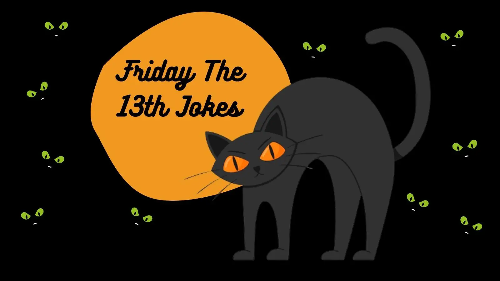 45 Funny Friday The 13th Jokes & Puns In 2023 - HumorNama