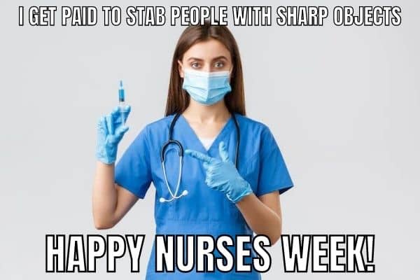 Funny Nurses Week Meme on Syringe