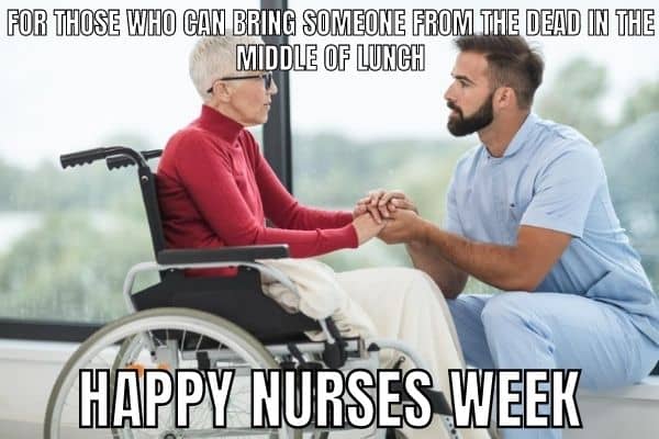 Happy Nurses Week Meme on Lunch