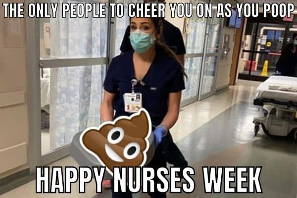 Happy Nurses Week Meme on Poop