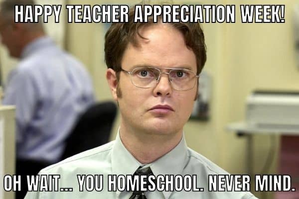 Homeschool Teacher Appreciation Meme