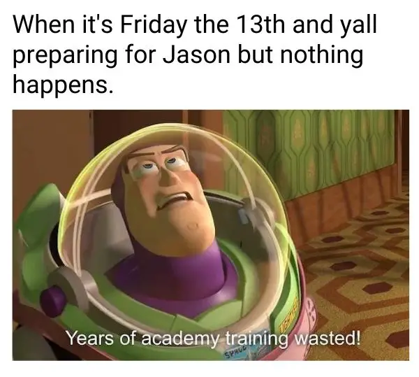 Jason Voorhees meme on Friday the 13th